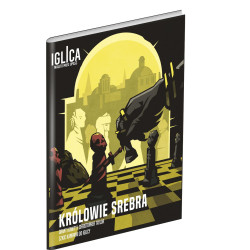 Iglica: Królowie Srebra -...