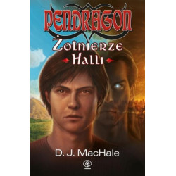 Pendragon. Żołnierze Halli